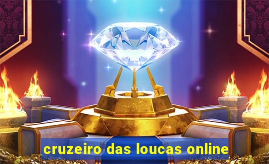 cruzeiro das loucas online